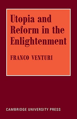 Utopia and Reform in the Enlightenment