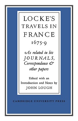 Lockes Travels in France 1675-1679