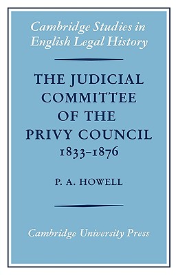 The Judicial Committee of the Privy Council 1833-1876