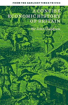 A Concise Economic History of Britain