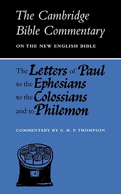 The Letters of Paul to the Ephesians to the Colossians and to Philemon