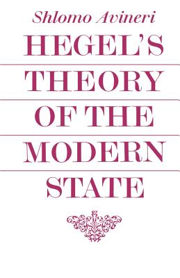 Hegel's Theory of the Modern State