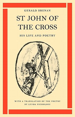 St John of the Cross: His Life and Poetry