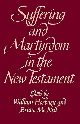 Suffering and Martyrdom in the New Testament