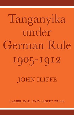 Tanganyika Under German Rule 1905-1912