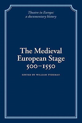 The Medieval European Stage, 500-1550