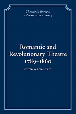 Romantic and Revolutionary Theatre, 1789-1860