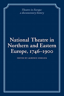 National Theatre in Northern and Eastern Europe, 1746-1900