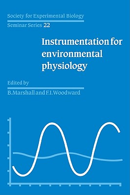 Society for Experimental Biology, Seminar Series: Volume 22, Instrumentation for Environmental Physiology