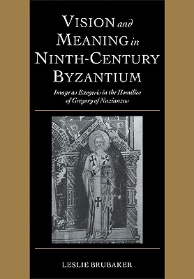 Vision and Meaning in Ninth-Century Byzantium