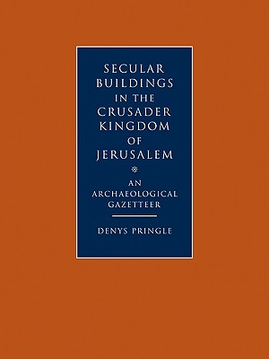 Secular Buildings in the Crusader Kingdom of Jerusalem