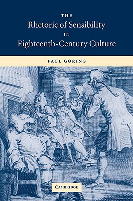 The Rhetoric of Sensibility in Eighteenth-Century Culture