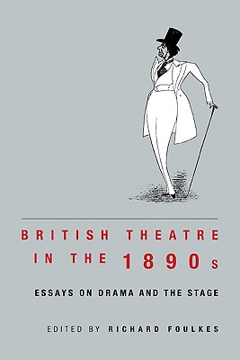 British Theatre in the 1890s