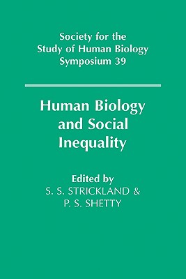 Human Biology and Social Inequality