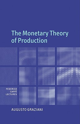 The Monetary Theory of Production