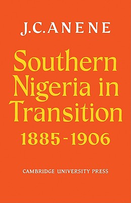 Southern Nigeria in Transition 1885-1906