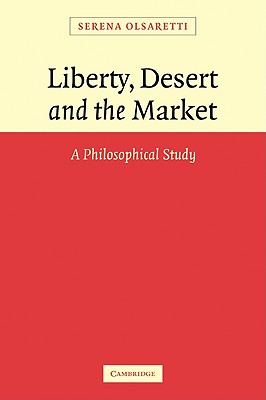 Liberty, Desert and the Market