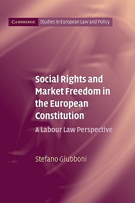 Social Rights and Market Freedom in the European Constitution