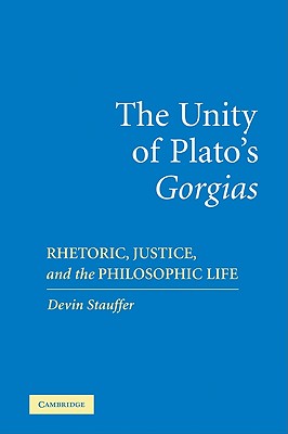 The Unity of Plato's 'Gorgias'