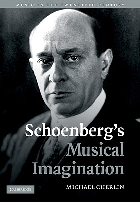 Schoenberg's Musical Imagination