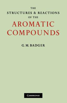 The Structures and Reactions of the Aromatic Compounds