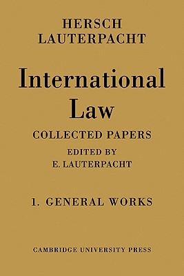 International Law: Volume 1, The General Works