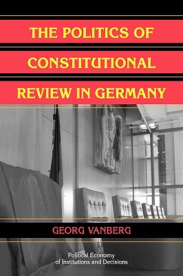 The Politics of Constitutional Review in Germany