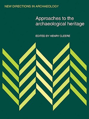 Approaches to the Archaeological Heritage