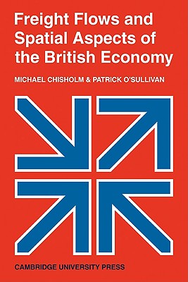 Freight Flows and Spatial Aspects of the British Economy