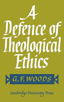 A Defence of Theological Ethics