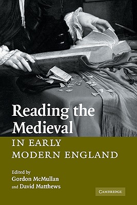 Reading the Medieval in Early Modern England