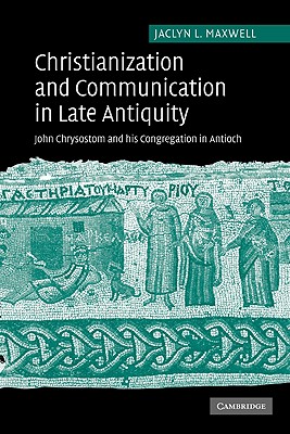 Christianization and Communication in Late Antiquity