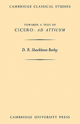 Towards a Text of Cicero 'Ad Atticum'