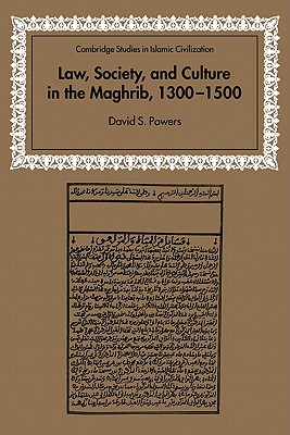 Law, Society and Culture in the Maghrib, 1300-1500