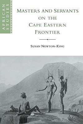 Masters and Servants on the Cape Eastern Frontier, 1760-1803