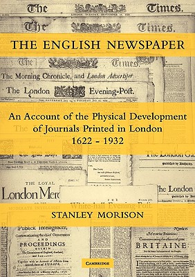 The English Newspaper, 1622-1932