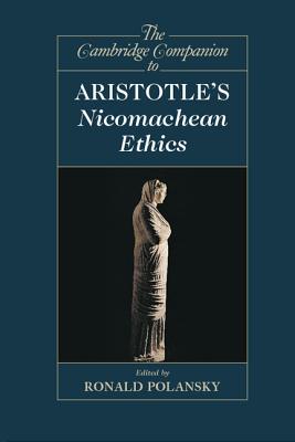 The Cambridge Companion to Aristotle's Nicomachean Ethics