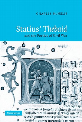 Statius' Thebaid and the Poetics of Civil War