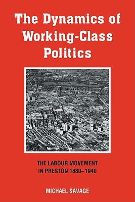 The Dynamics of Working-class Politics