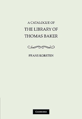 A Catalogue of the Library of Thomas Baker