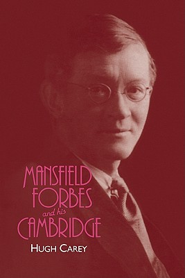 Mansfield Forbes and his Cambridge