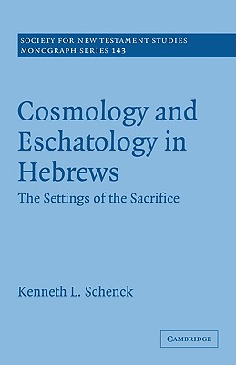 Cosmology and Eschatology in Hebrews