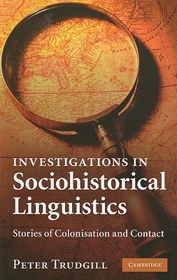 Investigations in Sociohistorical Linguistics