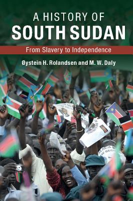 A History of South Sudan