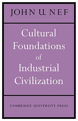 Cultural Foundations of Industrial Civilization