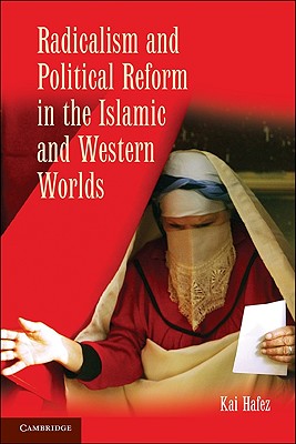 Radicalism and Political Reform in the Islamic and Western Worlds