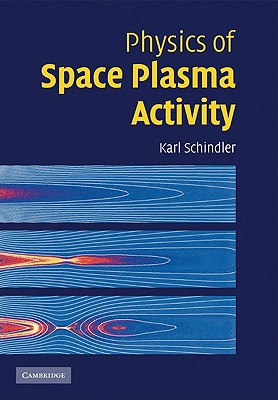 Physics of Space Plasma Activity