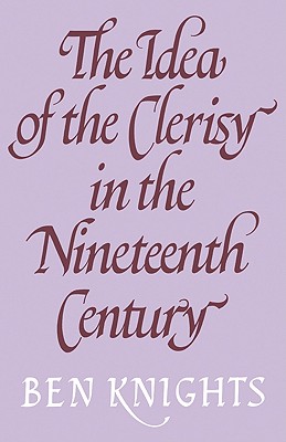 The Idea of the Clerisy in the Nineteenth Century