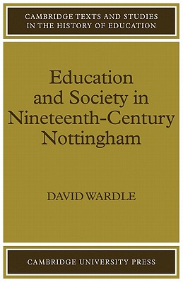 Education and Society in Nineteenth-Century Nottingham