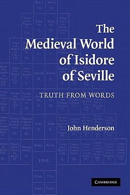 The Medieval World of Isidore of Seville